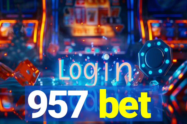 957 bet